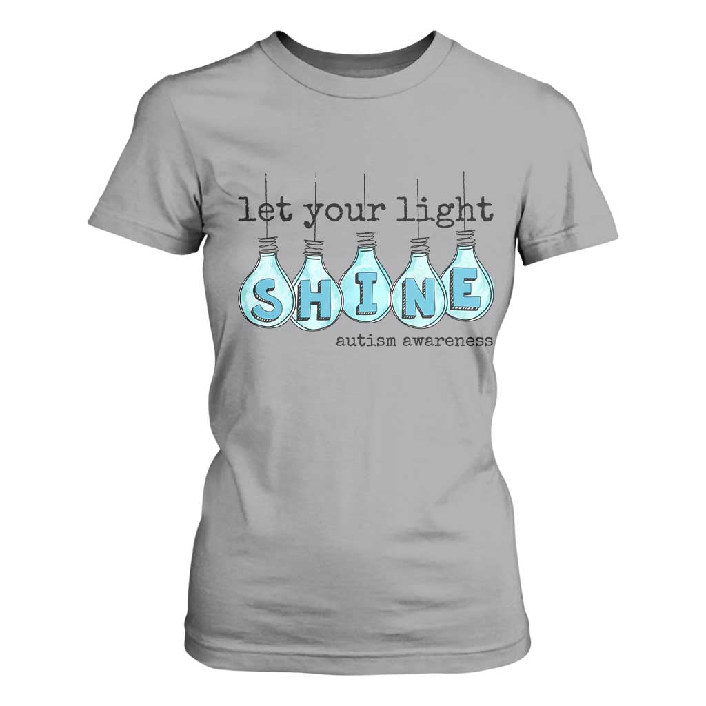 Let Your Light Shine Autism Support T Shirt For Women Light Bulb Autism Acceptance