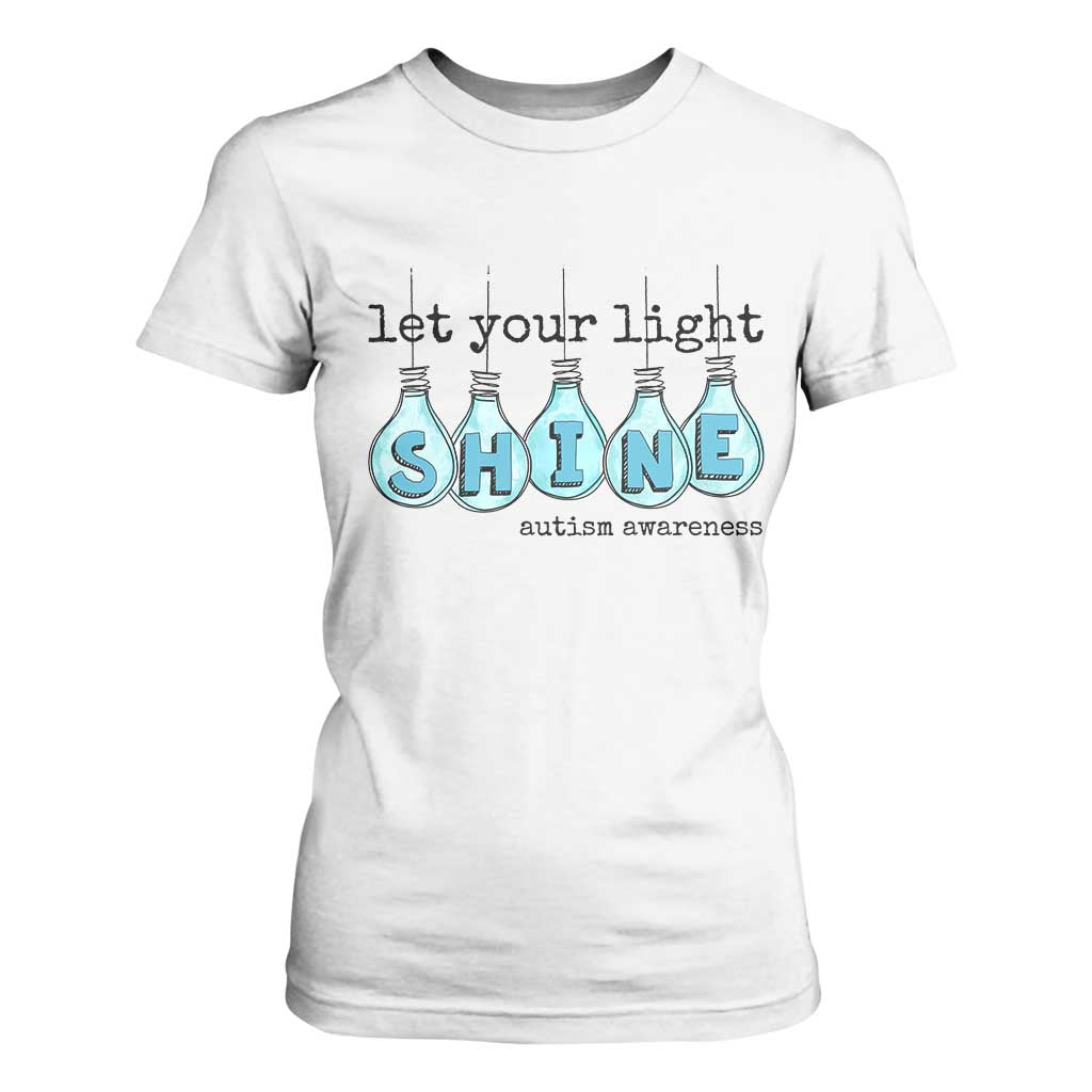 Let Your Light Shine Autism Support T Shirt For Women Light Bulb Autism Acceptance