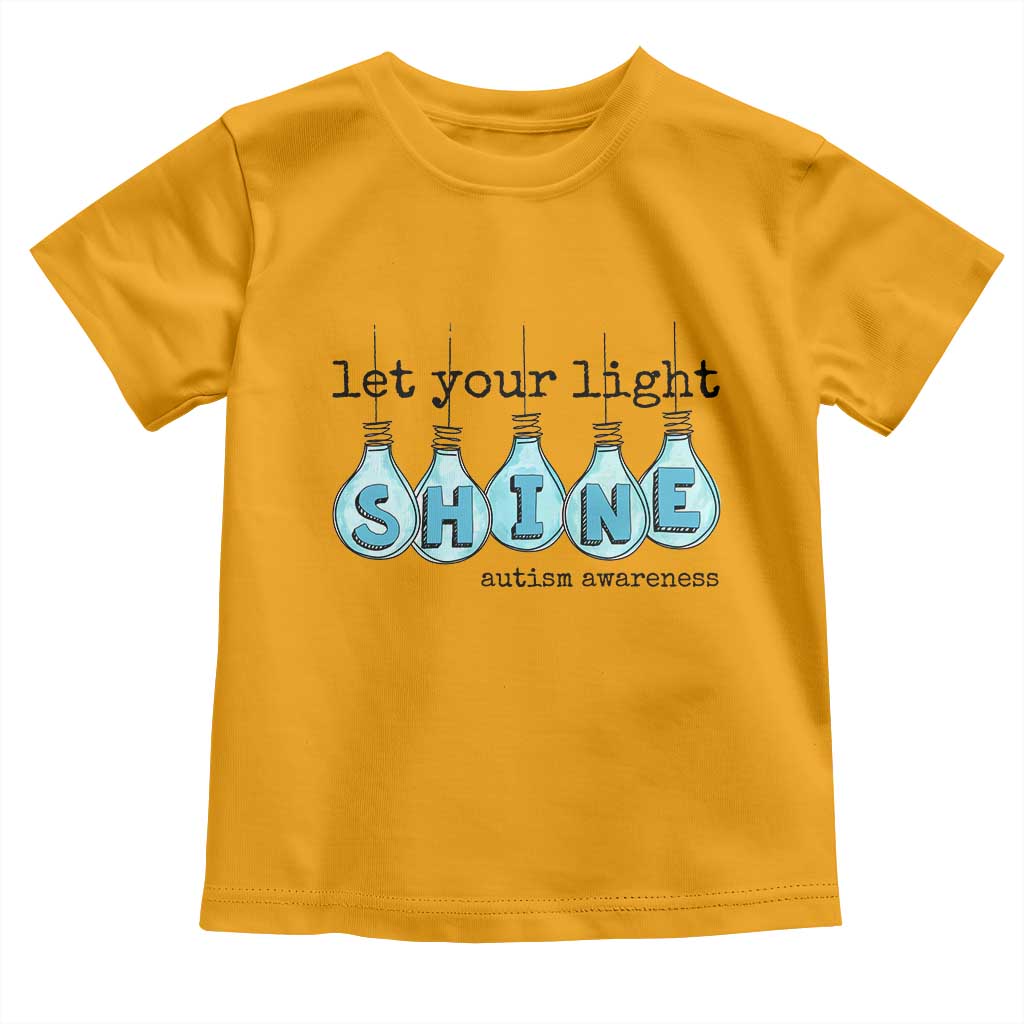 Let Your Light Shine Autism Support Toddler T Shirt Light Bulb Autism Acceptance