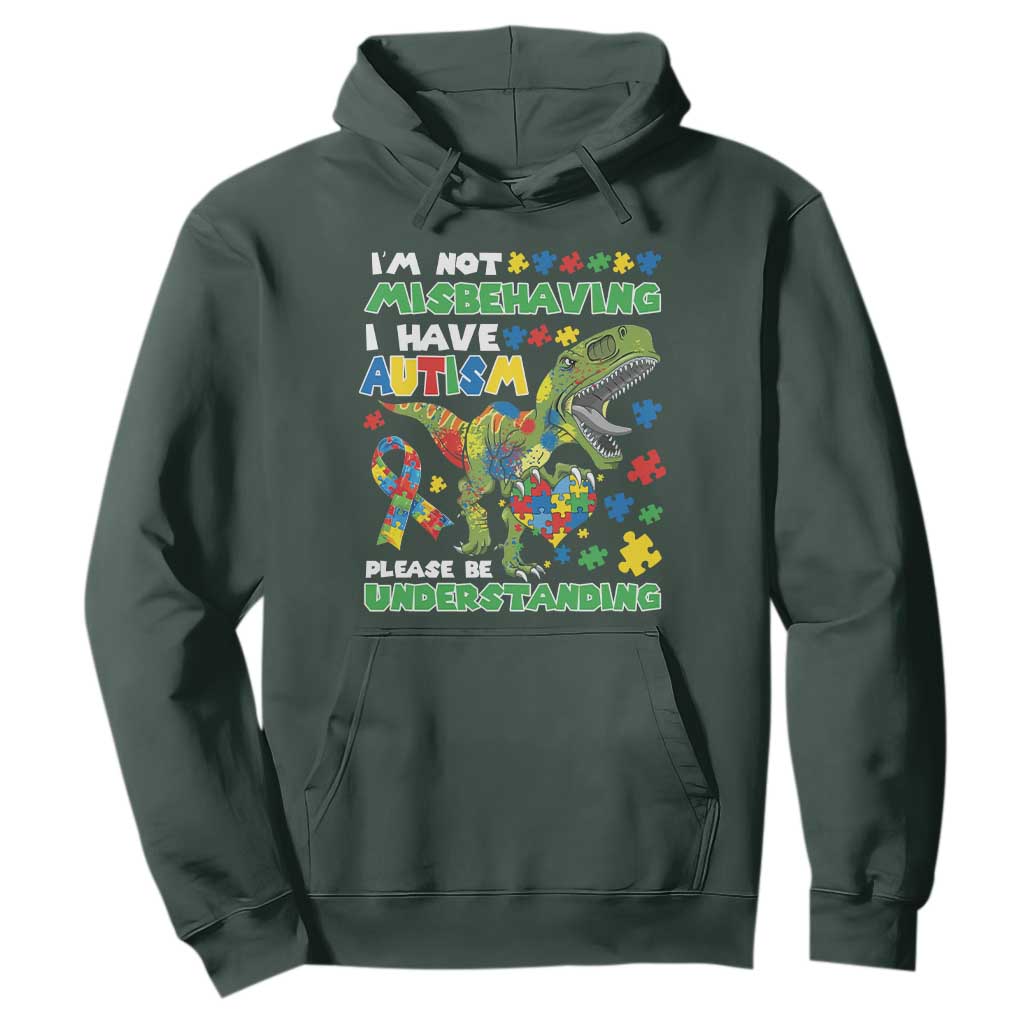 Funny Dinosaur Autism Support Hoodie I'm Not Misbehaving I Have Autism Please Be Understanding