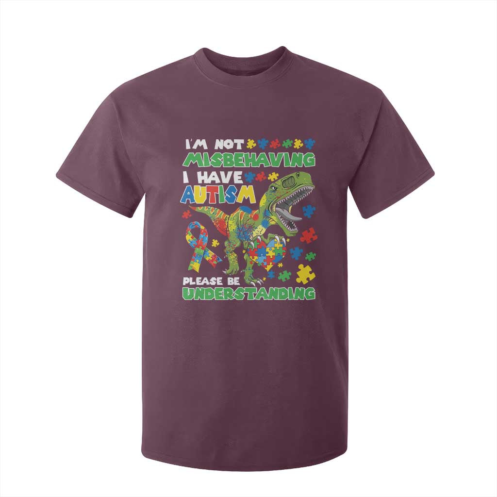 Funny Dinosaur Autism Support T Shirt For Kid I'm Not Misbehaving I Have Autism Please Be Understanding