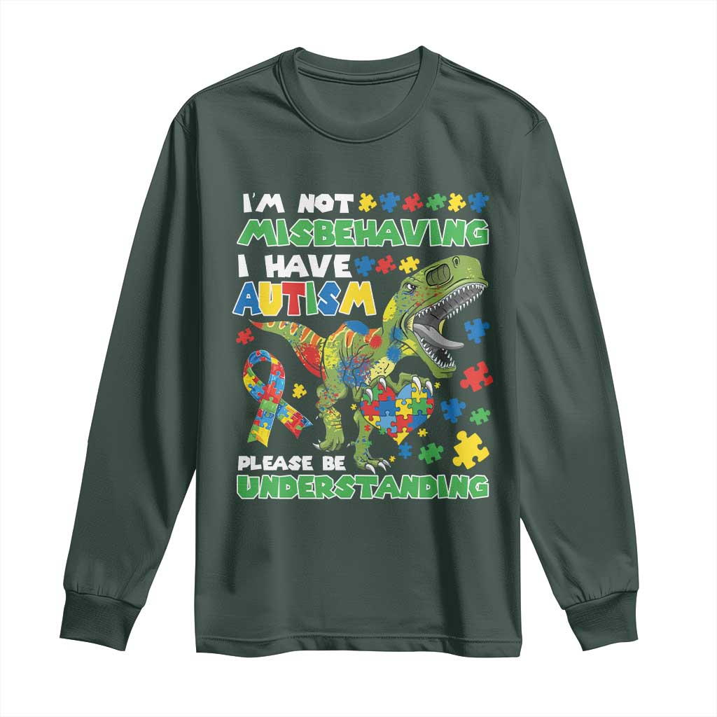 Funny Dinosaur Autism Support Long Sleeve Shirt I'm Not Misbehaving I Have Autism Please Be Understanding