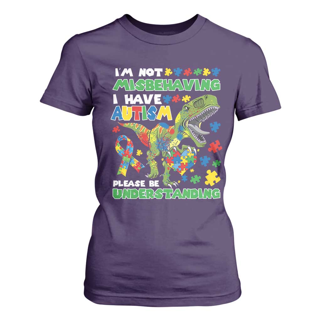 Funny Dinosaur Autism Support T Shirt For Women I'm Not Misbehaving I Have Autism Please Be Understanding