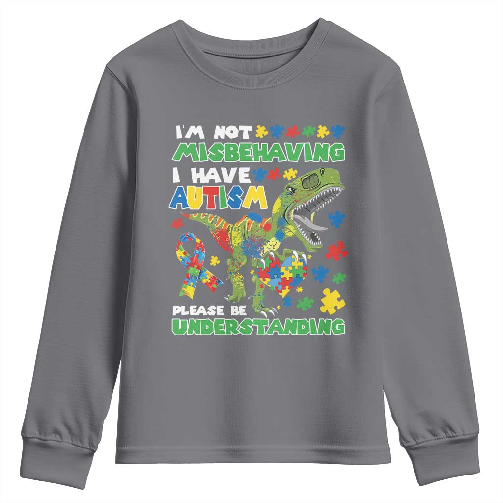 Funny Dinosaur Autism Support Youth Sweatshirt I'm Not Misbehaving I Have Autism Please Be Understanding