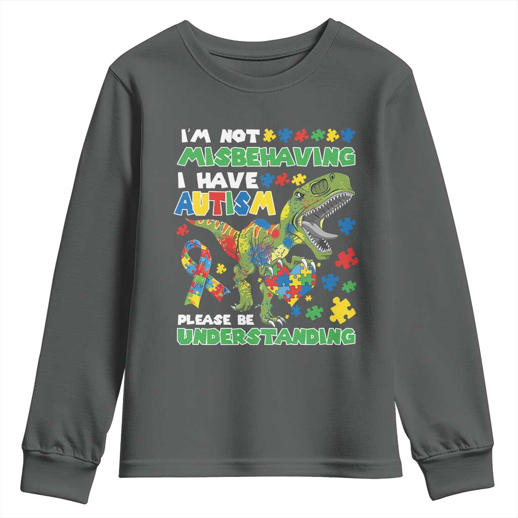 Funny Dinosaur Autism Support Youth Sweatshirt I'm Not Misbehaving I Have Autism Please Be Understanding