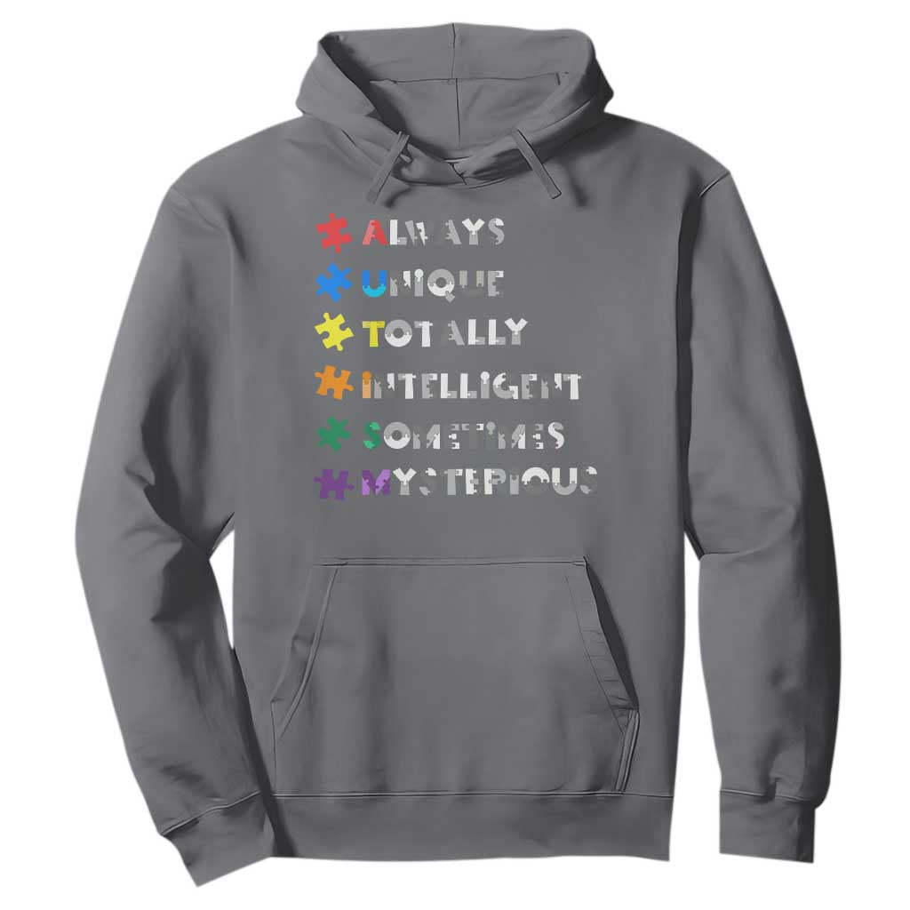 Funny Autism Support Hoodie Always Unique Totally Intelligent Sometimes Mysterious