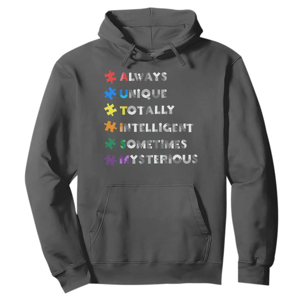 Funny Autism Support Hoodie Always Unique Totally Intelligent Sometimes Mysterious