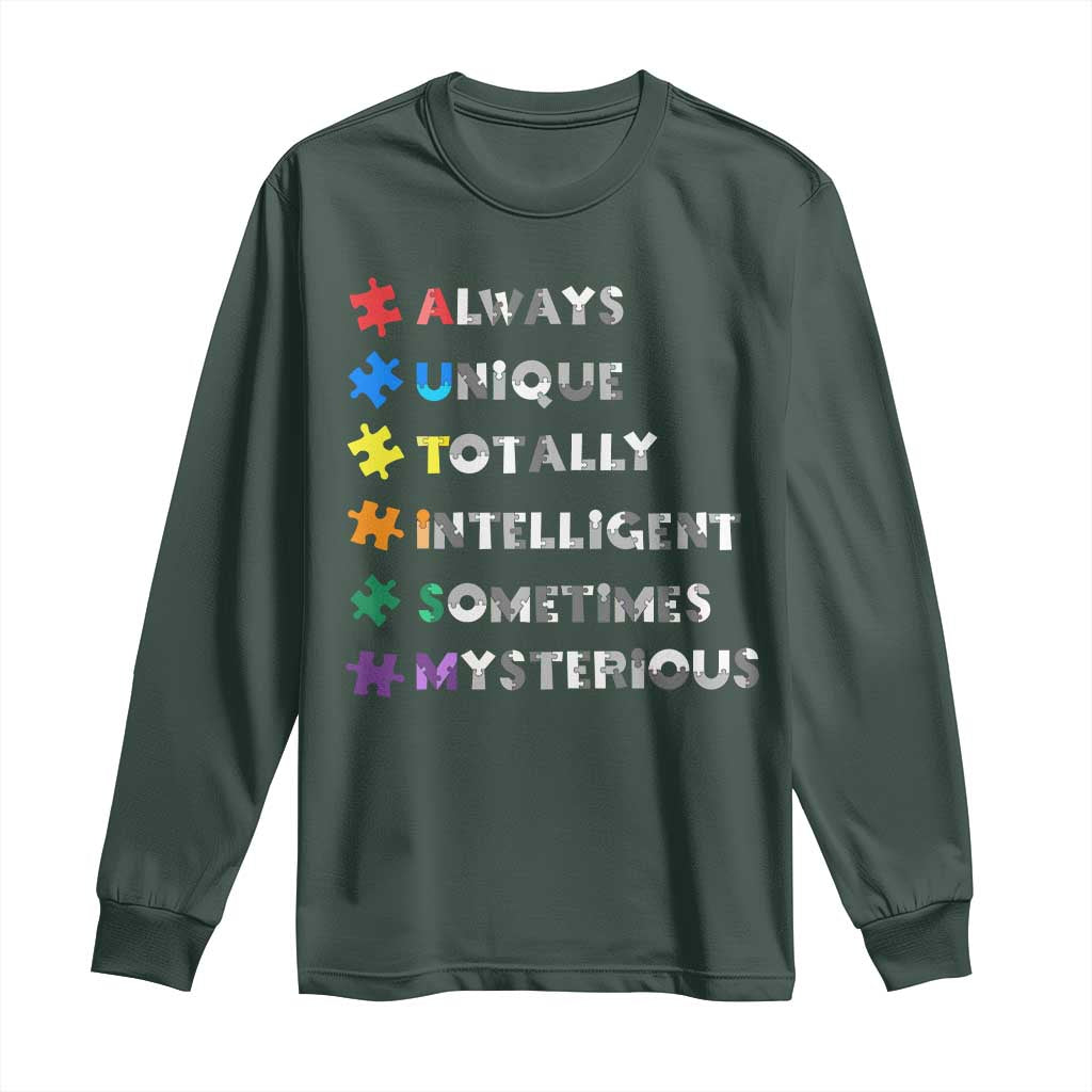 Funny Autism Support Long Sleeve Shirt Always Unique Totally Intelligent Sometimes Mysterious