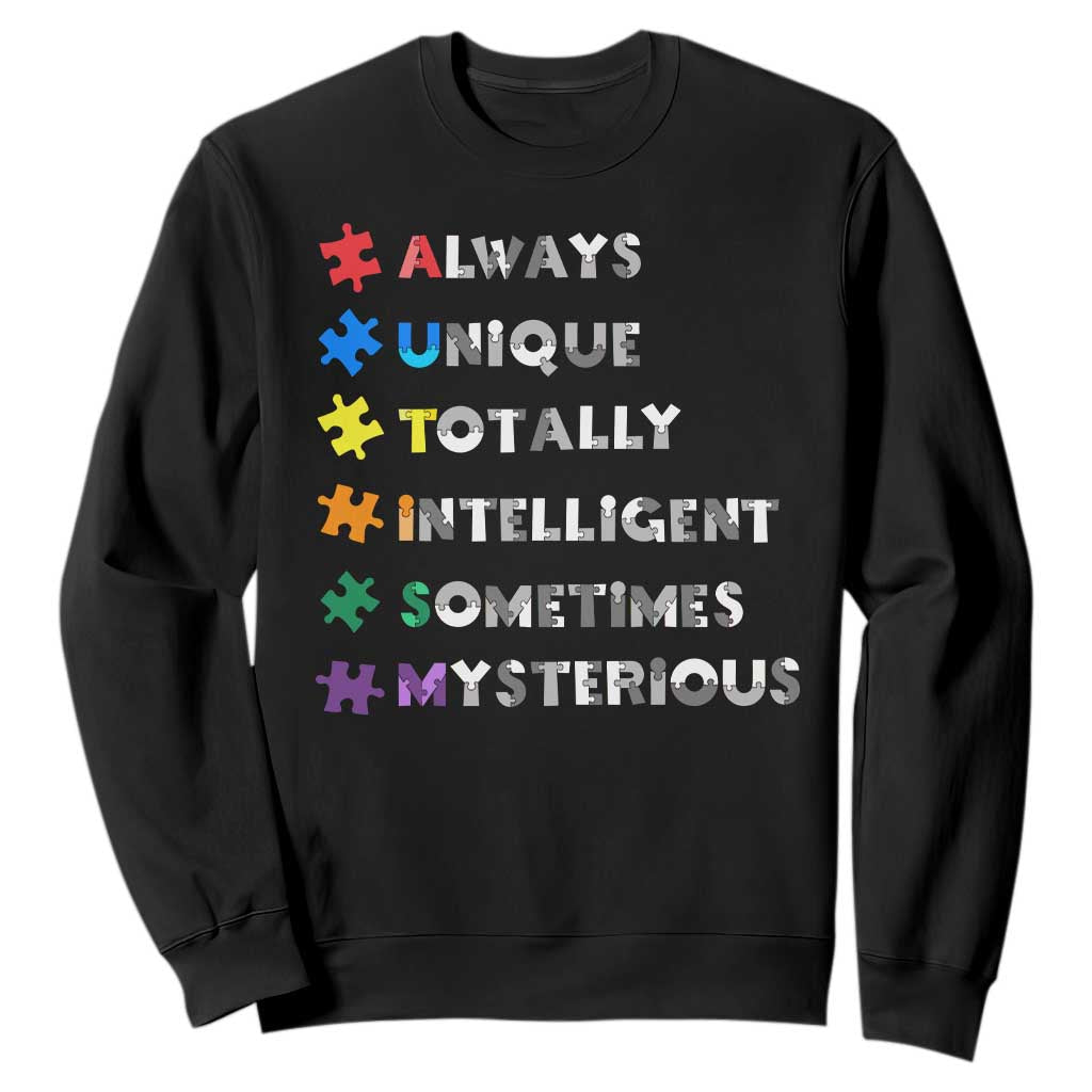 Funny Autism Support Sweatshirt Always Unique Totally Intelligent Sometimes Mysterious