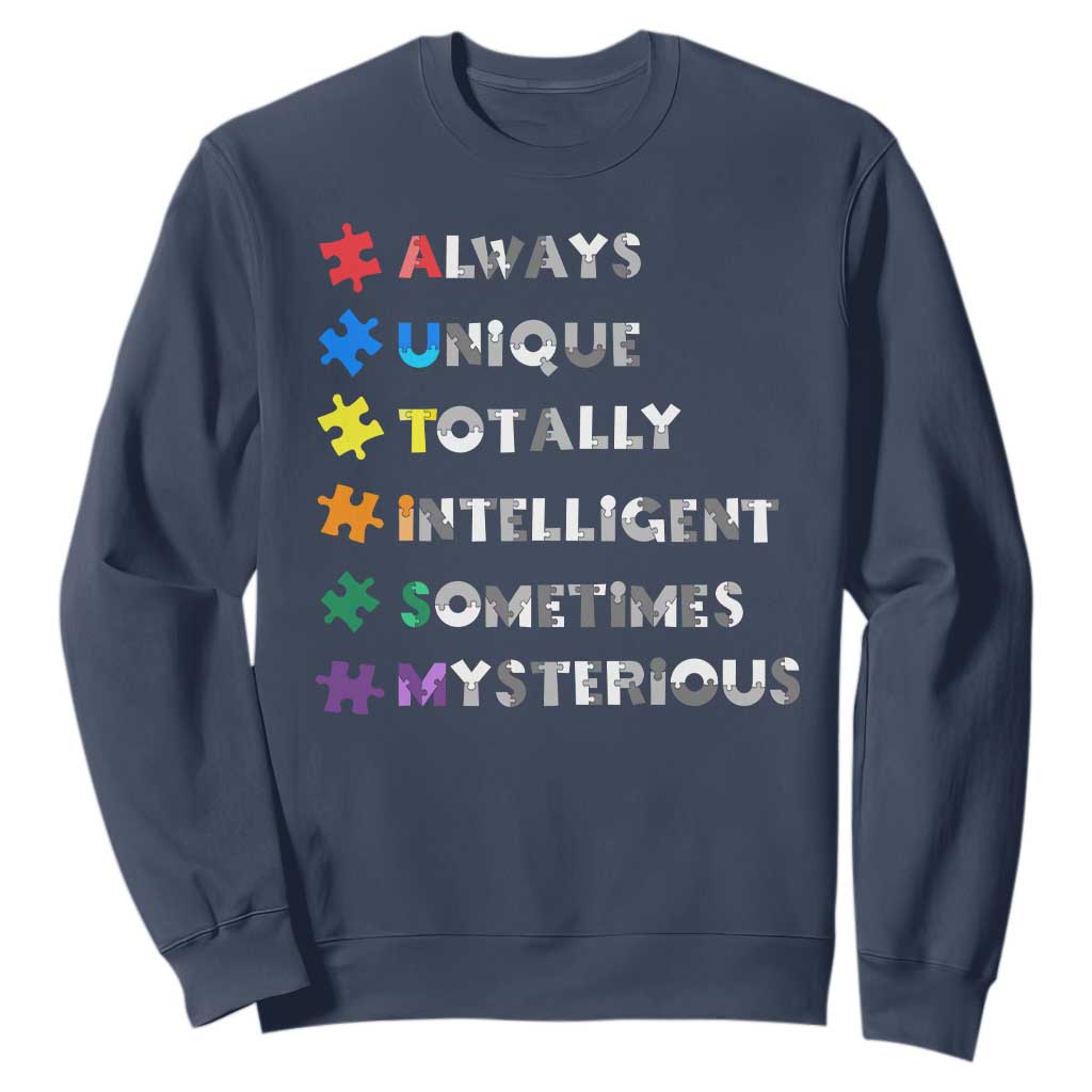 Funny Autism Support Sweatshirt Always Unique Totally Intelligent Sometimes Mysterious