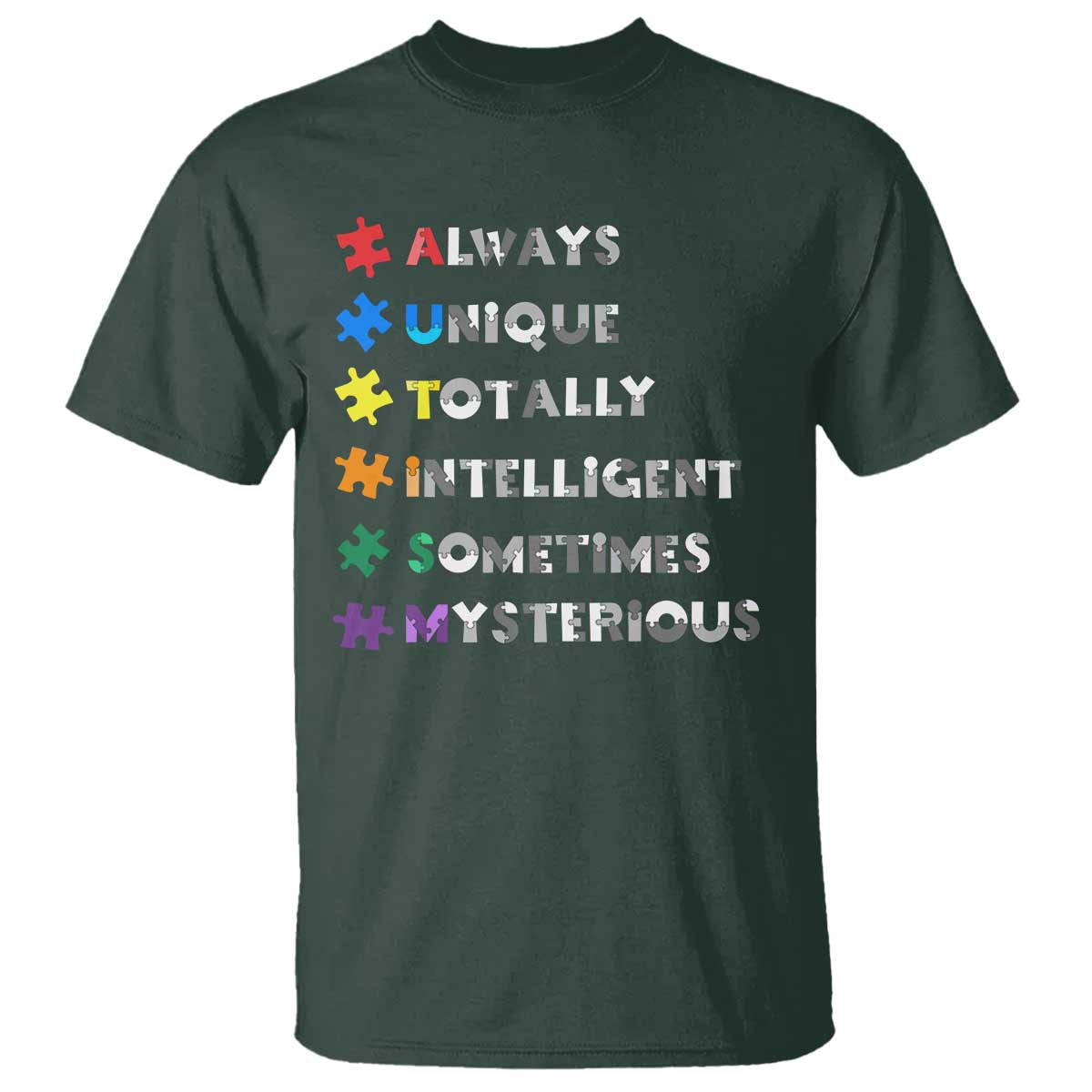 Funny Autism Support T Shirt Always Unique Totally Intelligent Sometimes Mysterious