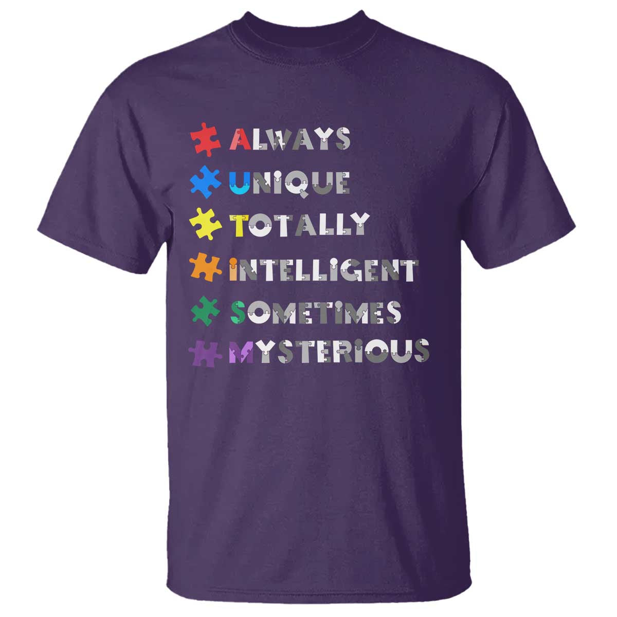 Funny Autism Support T Shirt Always Unique Totally Intelligent Sometimes Mysterious