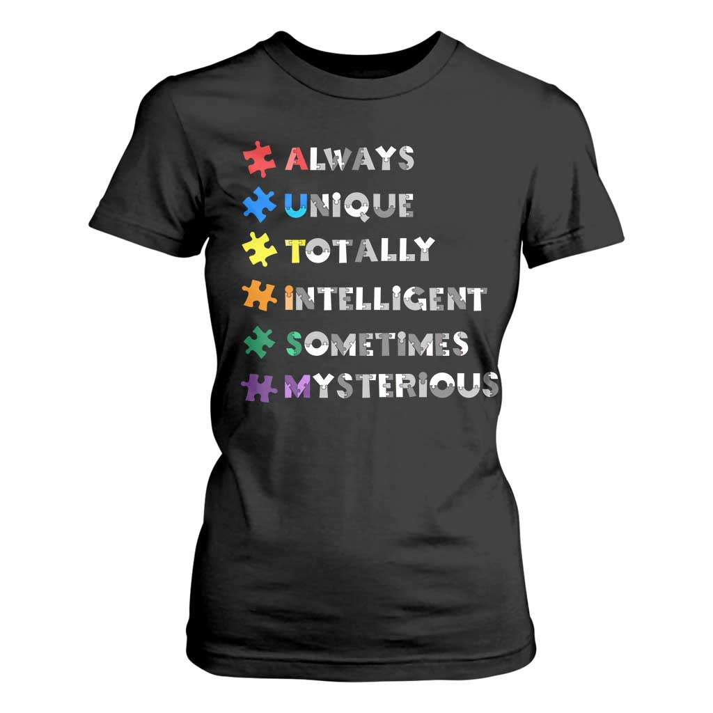 Funny Autism Support T Shirt For Women Always Unique Totally Intelligent Sometimes Mysterious