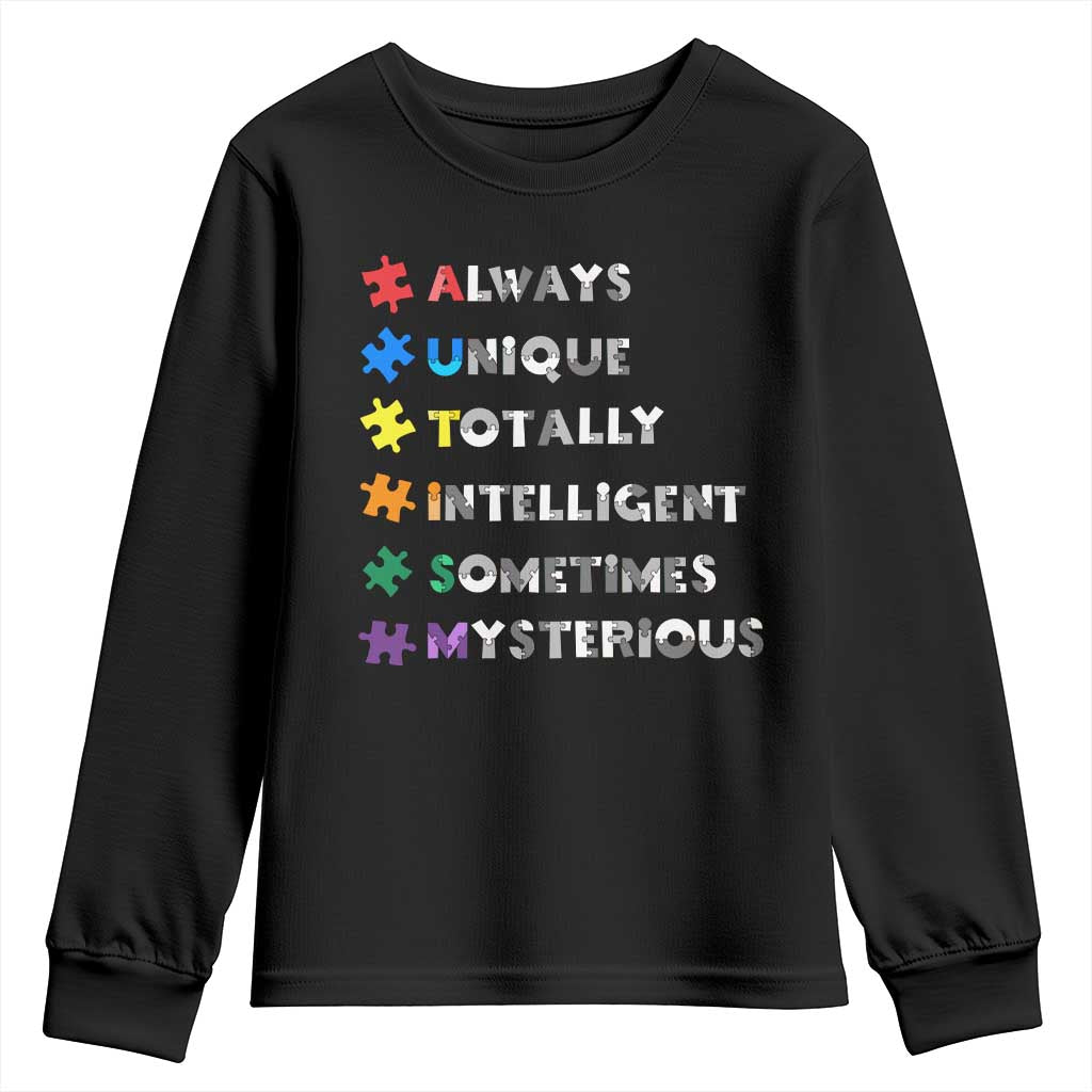 Funny Autism Support Youth Sweatshirt Always Unique Totally Intelligent Sometimes Mysterious