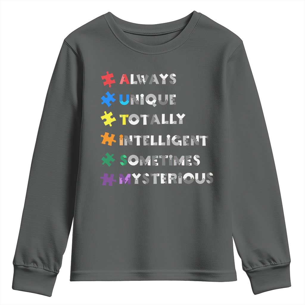 Funny Autism Support Youth Sweatshirt Always Unique Totally Intelligent Sometimes Mysterious