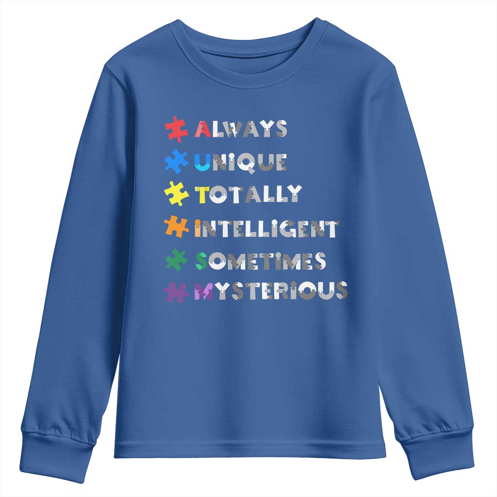 Funny Autism Support Youth Sweatshirt Always Unique Totally Intelligent Sometimes Mysterious