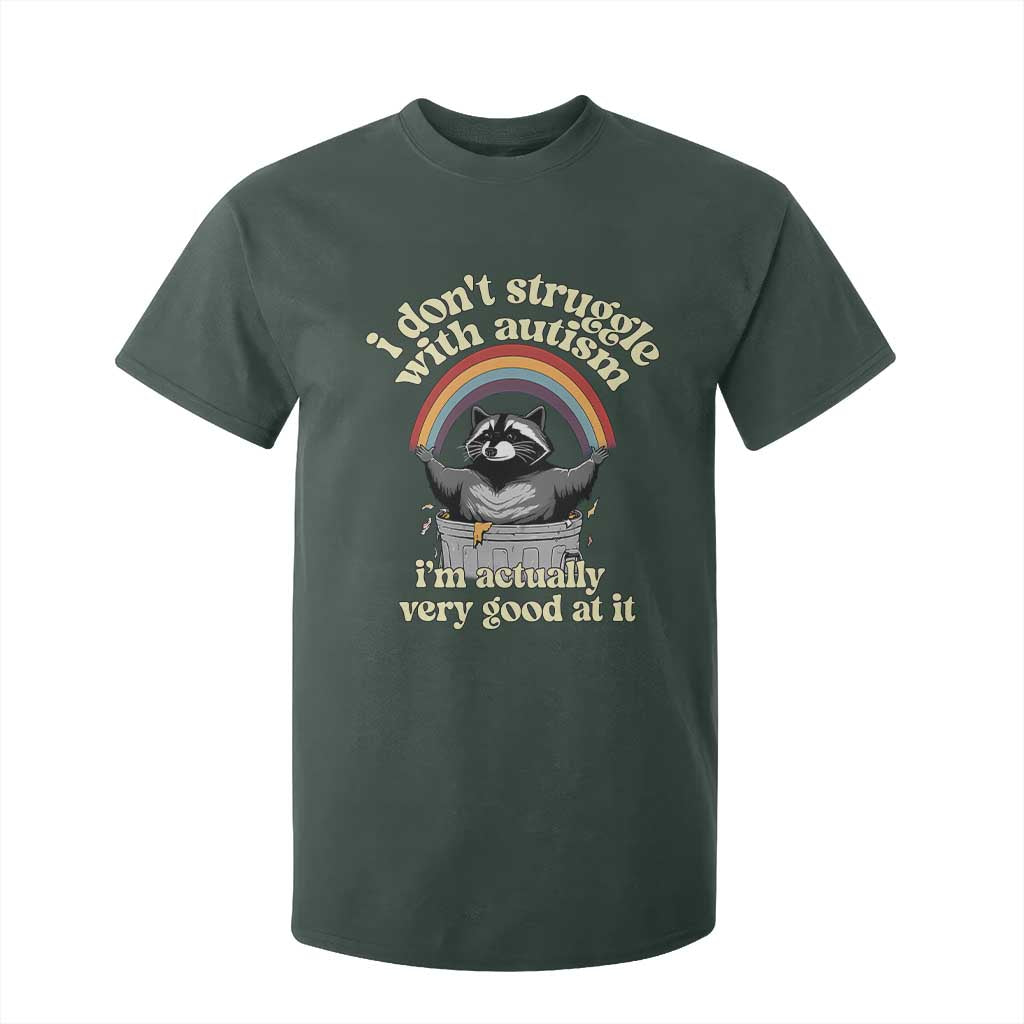Funny I Don't Struggle With Autism I'm Actually Very Good At It T Shirt For Kid Autistic Racoon