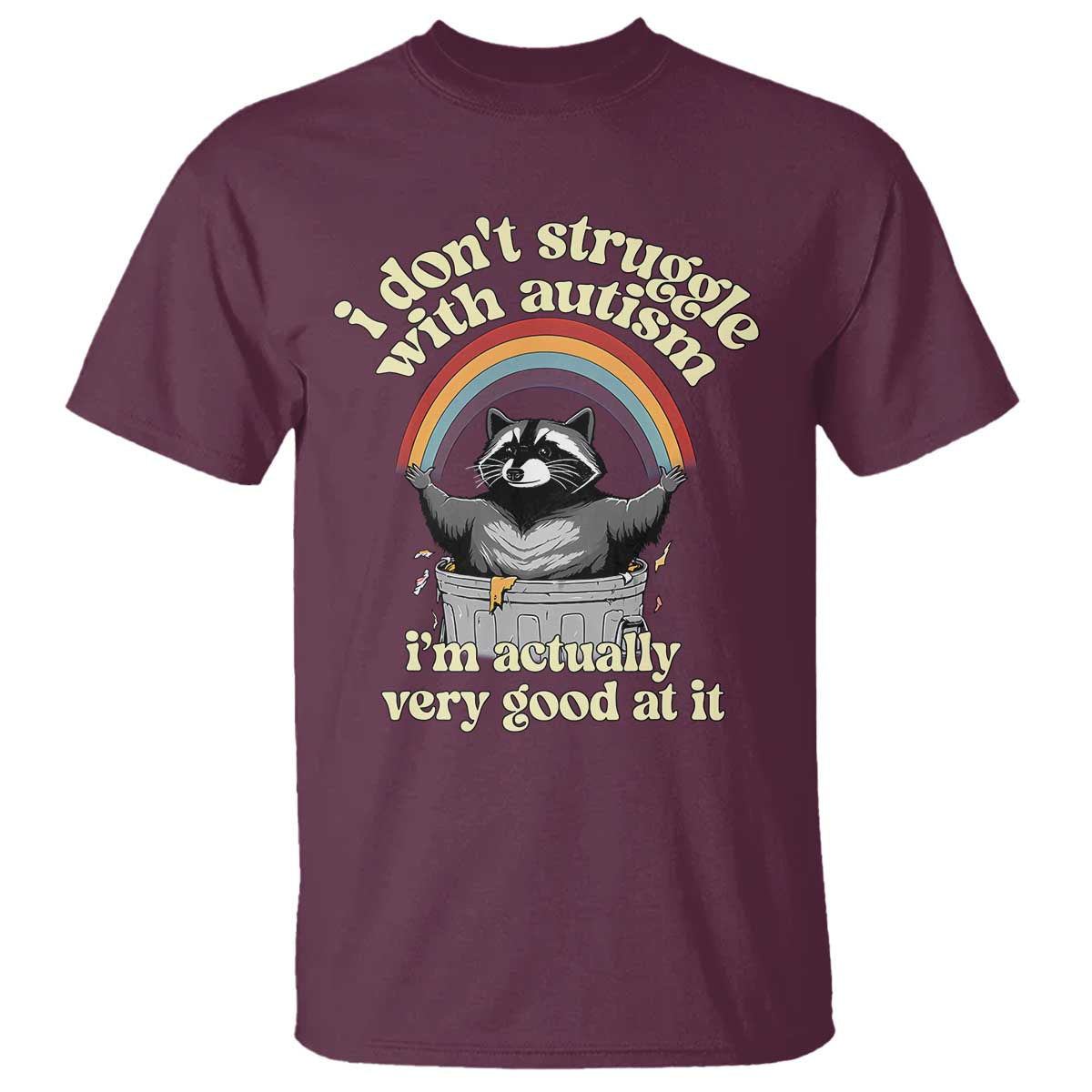 funny-i-dont-struggle-with-autism-im-actually-very-good-at-it-t-shirt-autistic-racoon