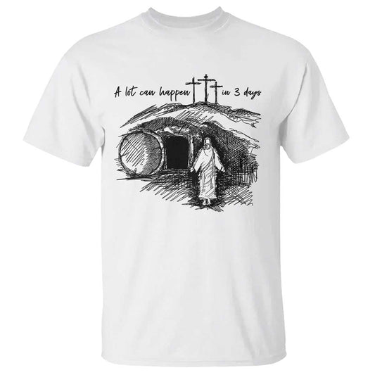 a-lot-can-happen-in-3-days-t-shirt-easter-day-good-friday-religious-christian