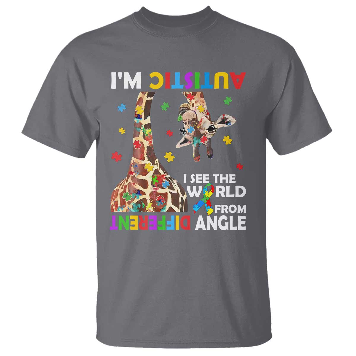 funny-im-autistic-i-see-the-world-form-different-angle-t-shirt-puzzle-giraffe