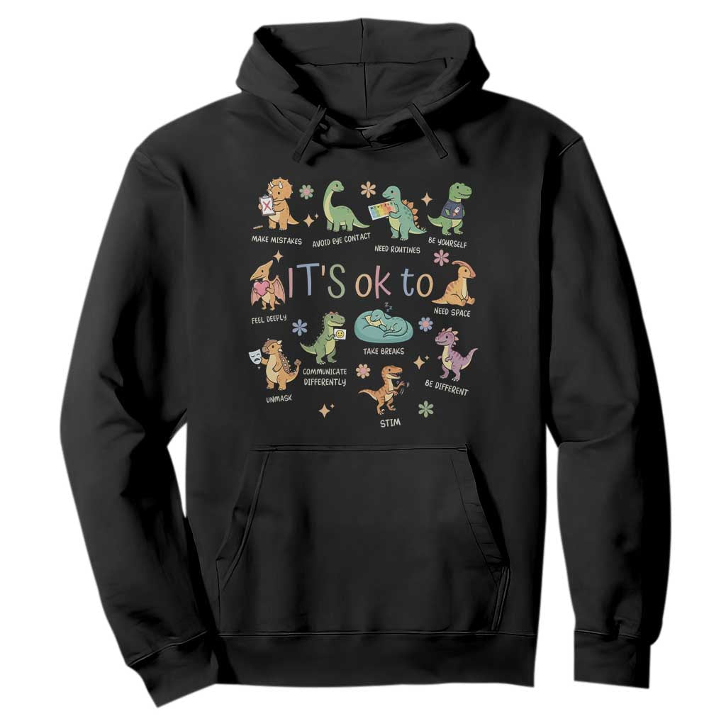 Dinosaur Autism Support Hoodie It Is Okay to Be Different Dino Lover