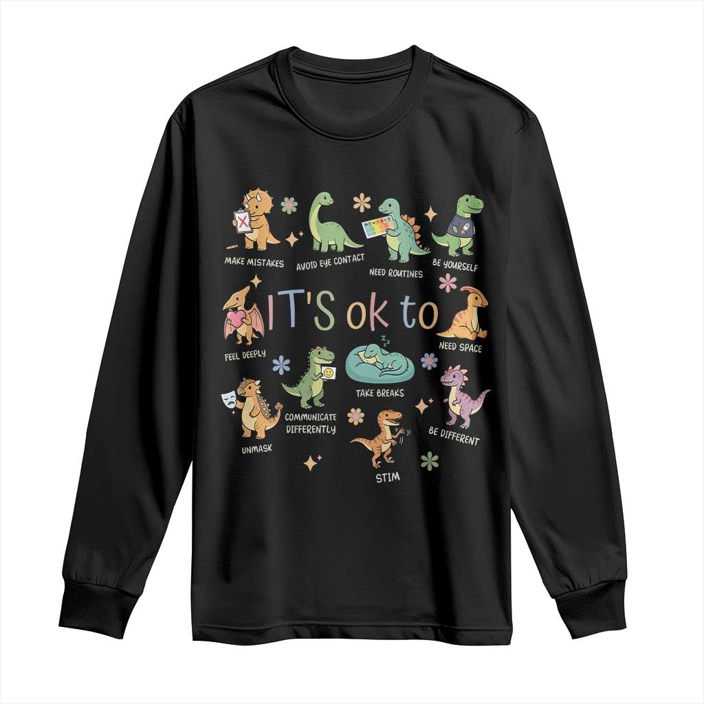 Dinosaur Autism Support Long Sleeve Shirt It Is Okay to Be Different Dino Lover
