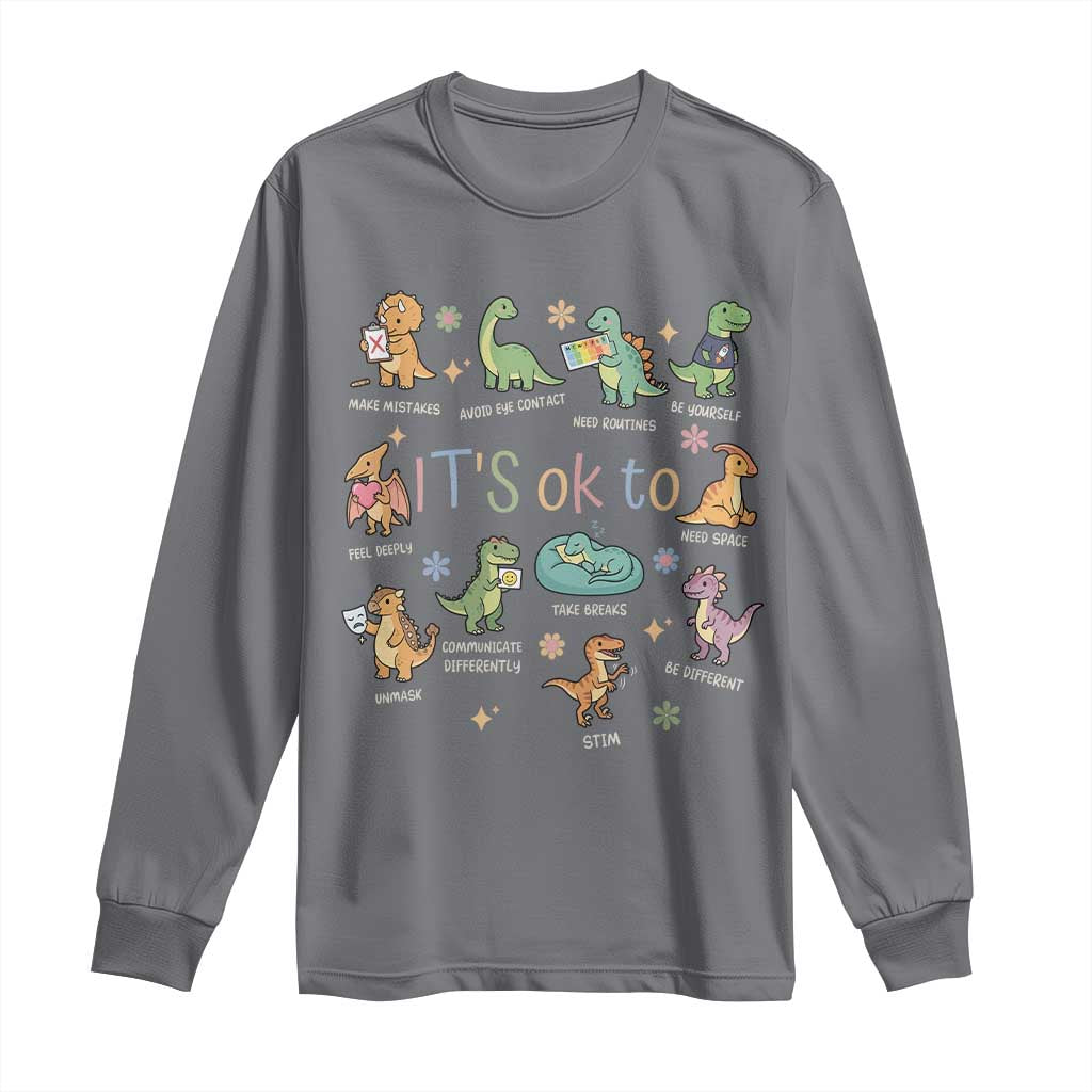 Dinosaur Autism Support Long Sleeve Shirt It Is Okay to Be Different Dino Lover