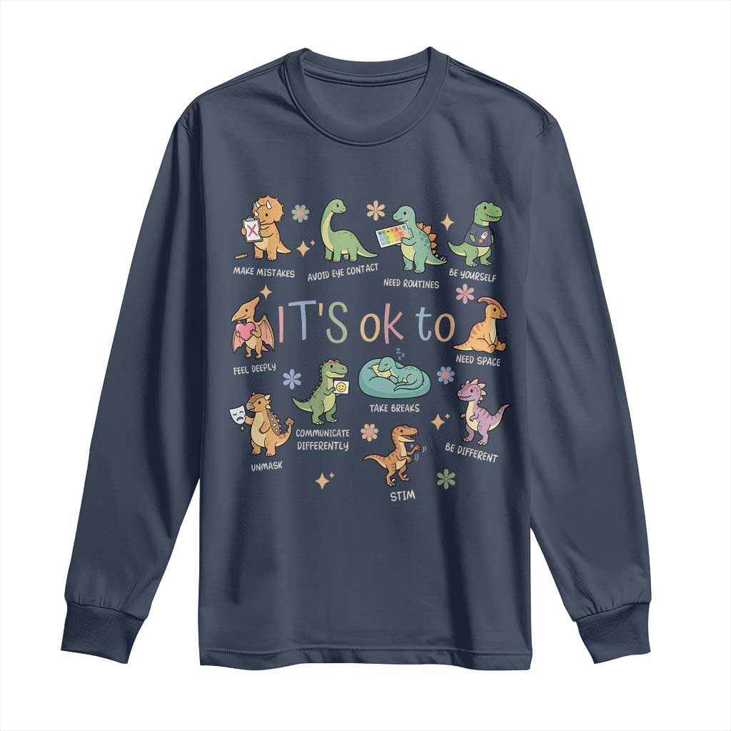 Dinosaur Autism Support Long Sleeve Shirt It Is Okay to Be Different Dino Lover