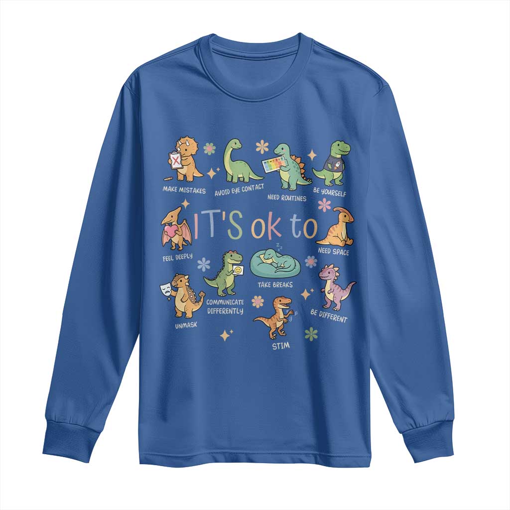 Dinosaur Autism Support Long Sleeve Shirt It Is Okay to Be Different Dino Lover