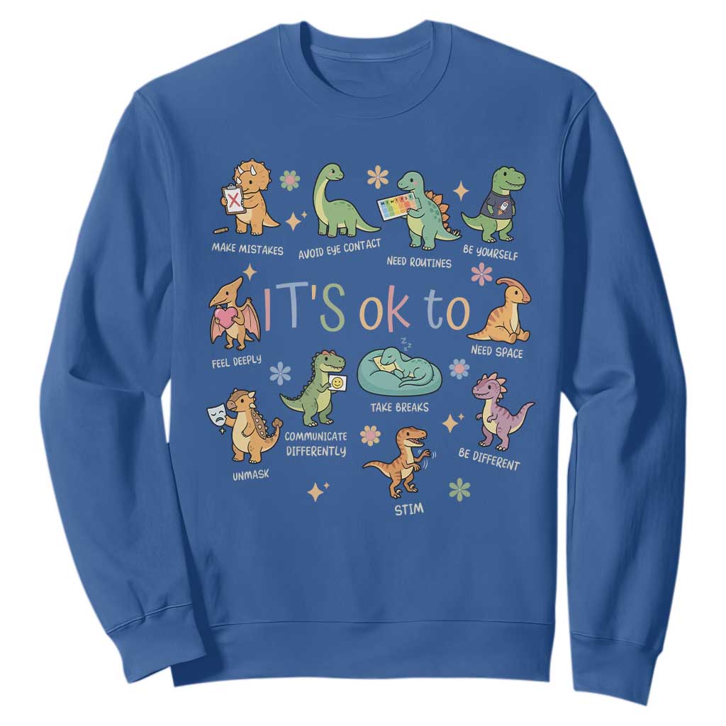 Dinosaur Autism Support Sweatshirt It Is Okay to Be Different Dino Lover