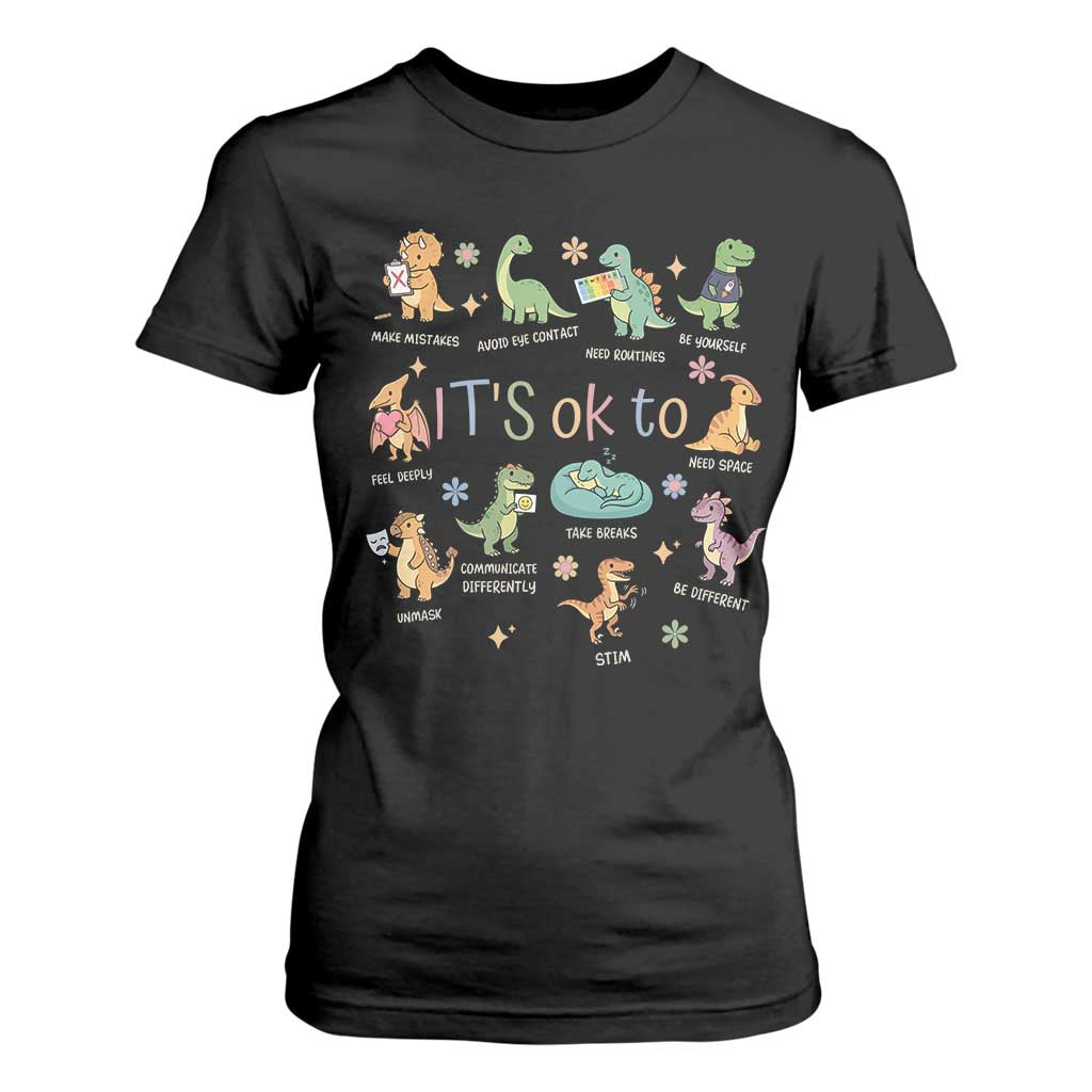 Dinosaur Autism Support T Shirt For Women It Is Okay to Be Different Dino Lover