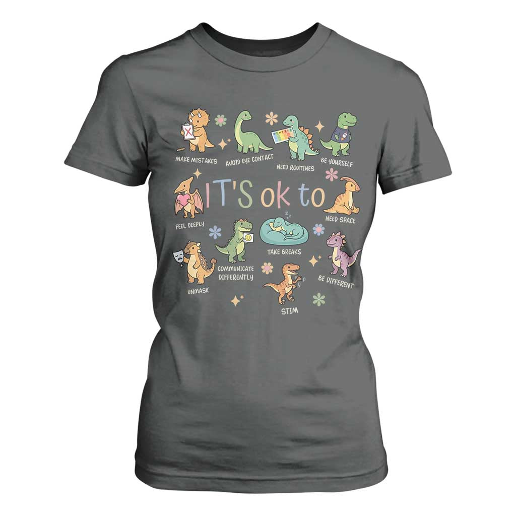 Dinosaur Autism Support T Shirt For Women It Is Okay to Be Different Dino Lover