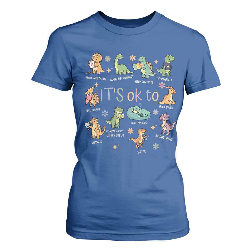 Dinosaur Autism Support T Shirt For Women It Is Okay to Be Different Dino Lover