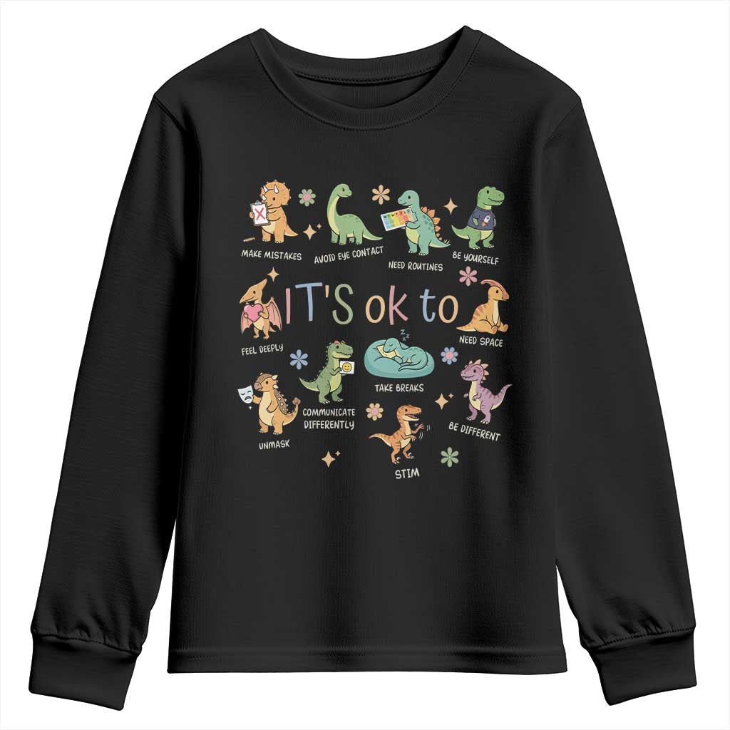 Dinosaur Autism Support Youth Sweatshirt It Is Okay to Be Different Dino Lover