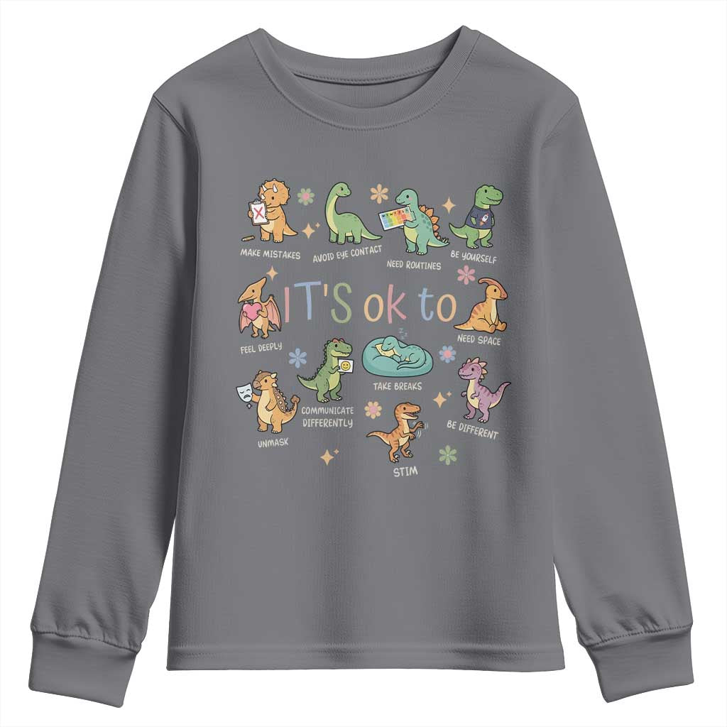 Dinosaur Autism Support Youth Sweatshirt It Is Okay to Be Different Dino Lover