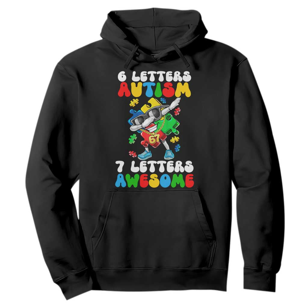 Funny 67 Autism Awareness Hoodie 6 Letters Autism 7 Letters Awesome Dabbing Puzzle