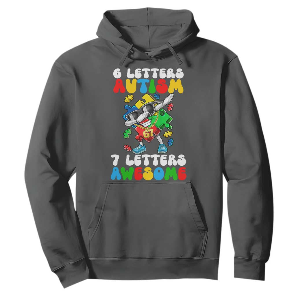 Funny 67 Autism Awareness Hoodie 6 Letters Autism 7 Letters Awesome Dabbing Puzzle