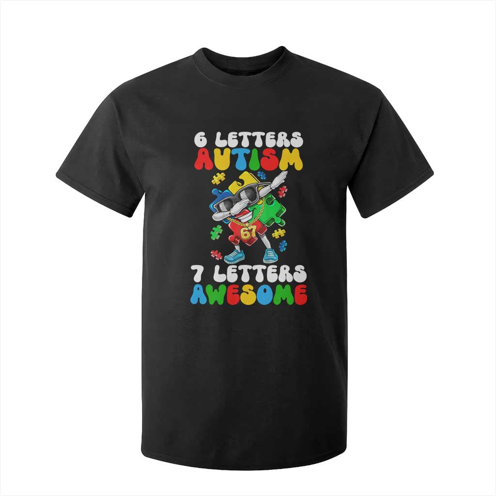 Funny 67 Autism Awareness T Shirt For Kid 6 Letters Autism 7 Letters Awesome Dabbing Puzzle