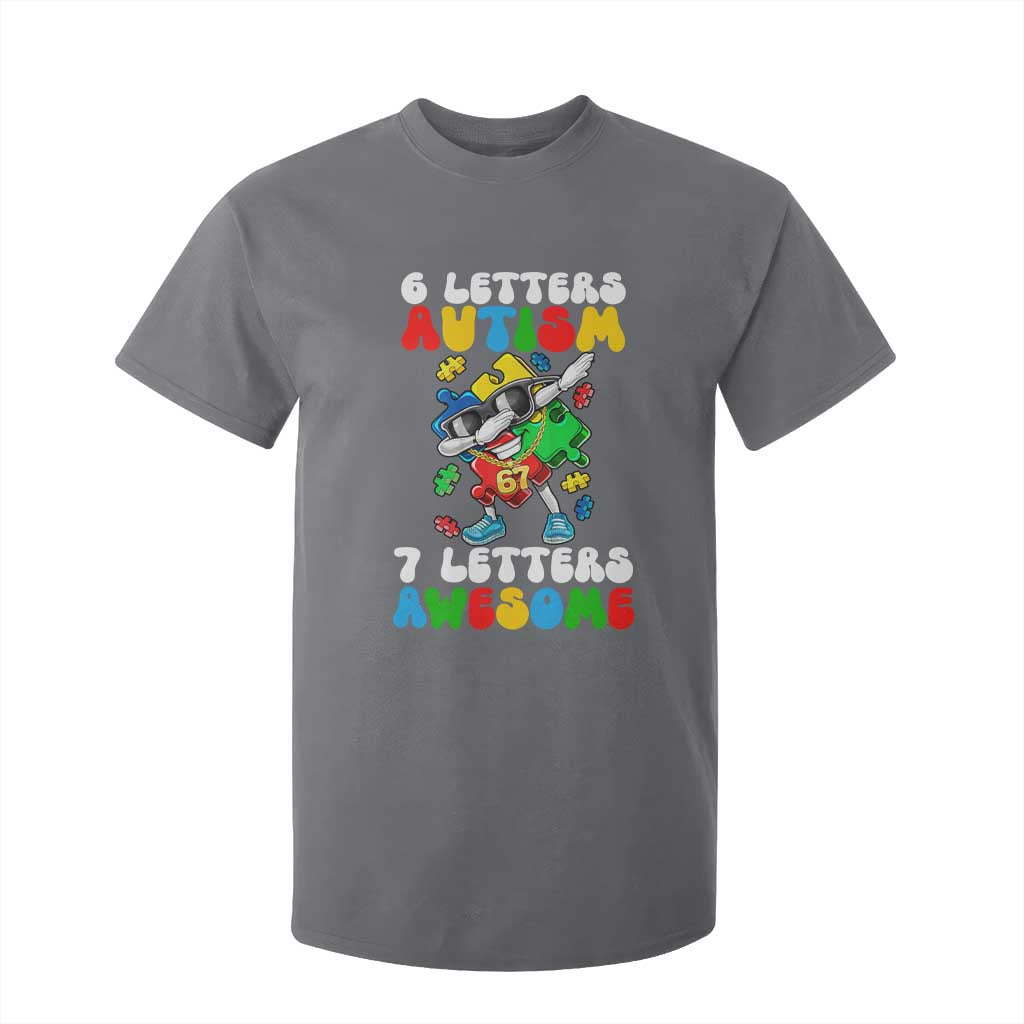 Funny 67 Autism Awareness T Shirt For Kid 6 Letters Autism 7 Letters Awesome Dabbing Puzzle