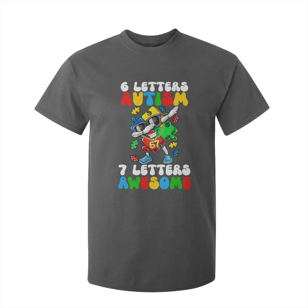 Funny 67 Autism Awareness T Shirt For Kid 6 Letters Autism 7 Letters Awesome Dabbing Puzzle