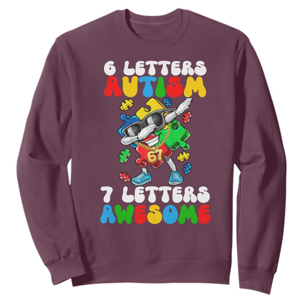Funny 67 Autism Awareness Sweatshirt 6 Letters Autism 7 Letters Awesome Dabbing Puzzle