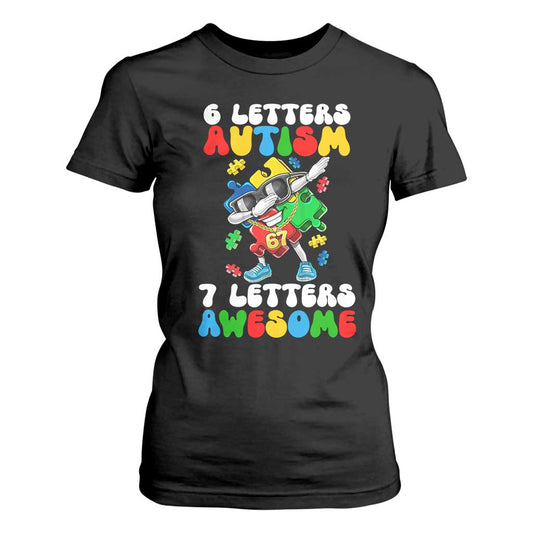 Funny 67 Autism Awareness T Shirt For Women 6 Letters Autism 7 Letters Awesome Dabbing Puzzle