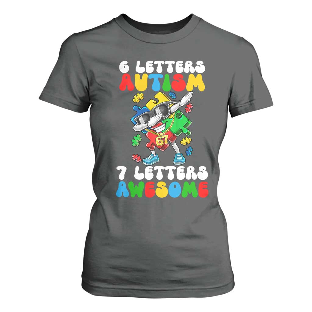 Funny 67 Autism Awareness T Shirt For Women 6 Letters Autism 7 Letters Awesome Dabbing Puzzle