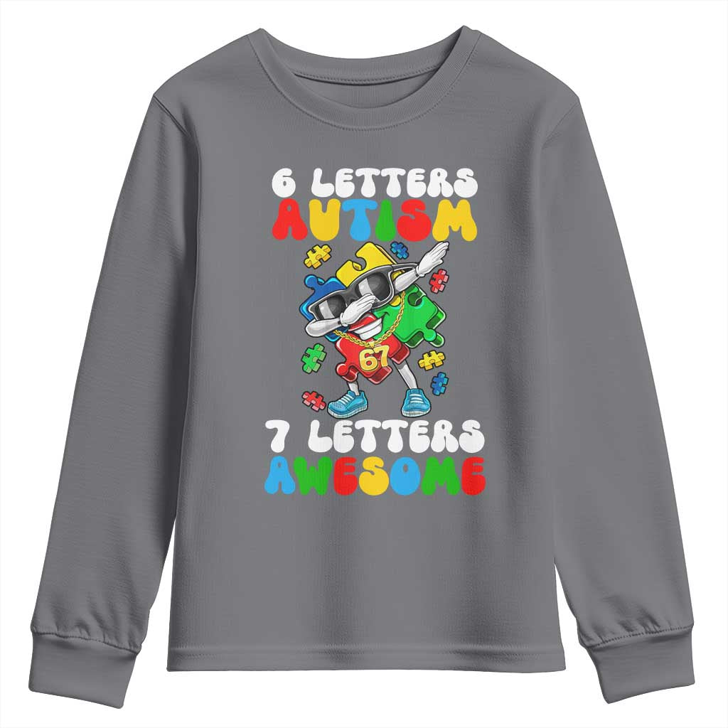 Funny 67 Autism Awareness Youth Sweatshirt 6 Letters Autism 7 Letters Awesome Dabbing Puzzle