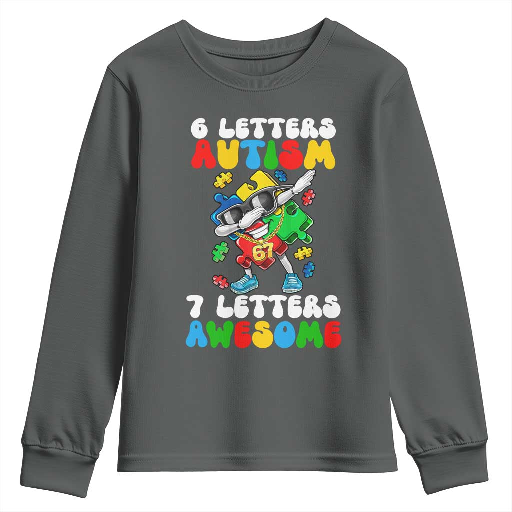 Funny 67 Autism Awareness Youth Sweatshirt 6 Letters Autism 7 Letters Awesome Dabbing Puzzle