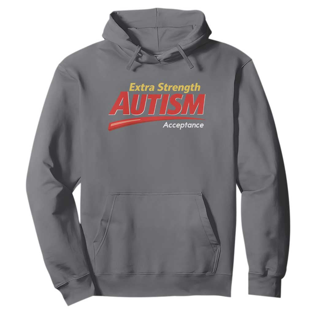 Funny Extra Strength Autism Acceptance Inappropriate Autism Meme Hoodie