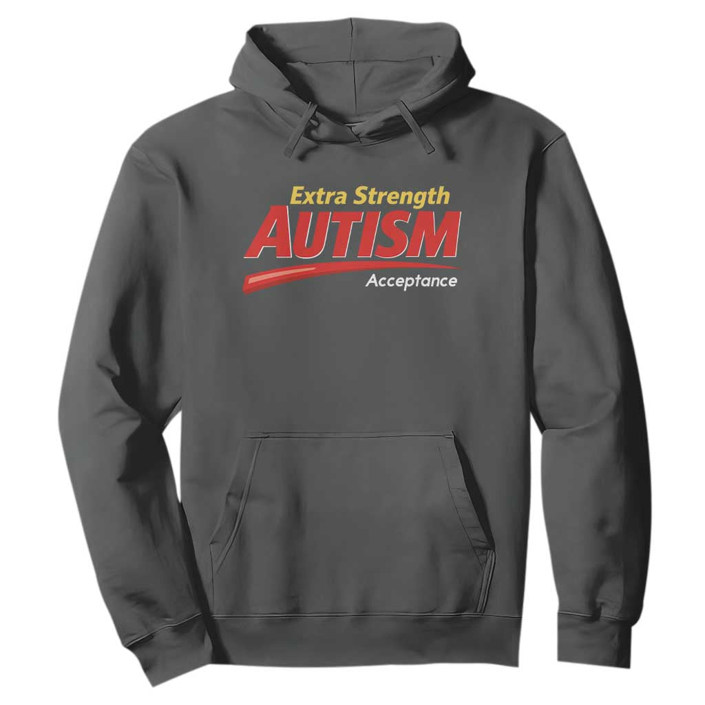 Funny Extra Strength Autism Acceptance Inappropriate Autism Meme Hoodie