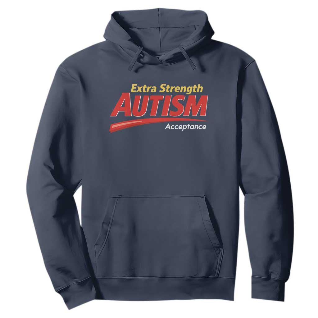 Funny Extra Strength Autism Acceptance Inappropriate Autism Meme Hoodie