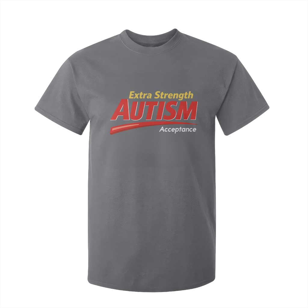 Funny Extra Strength Autism Acceptance Inappropriate Autism Meme T Shirt For Kid