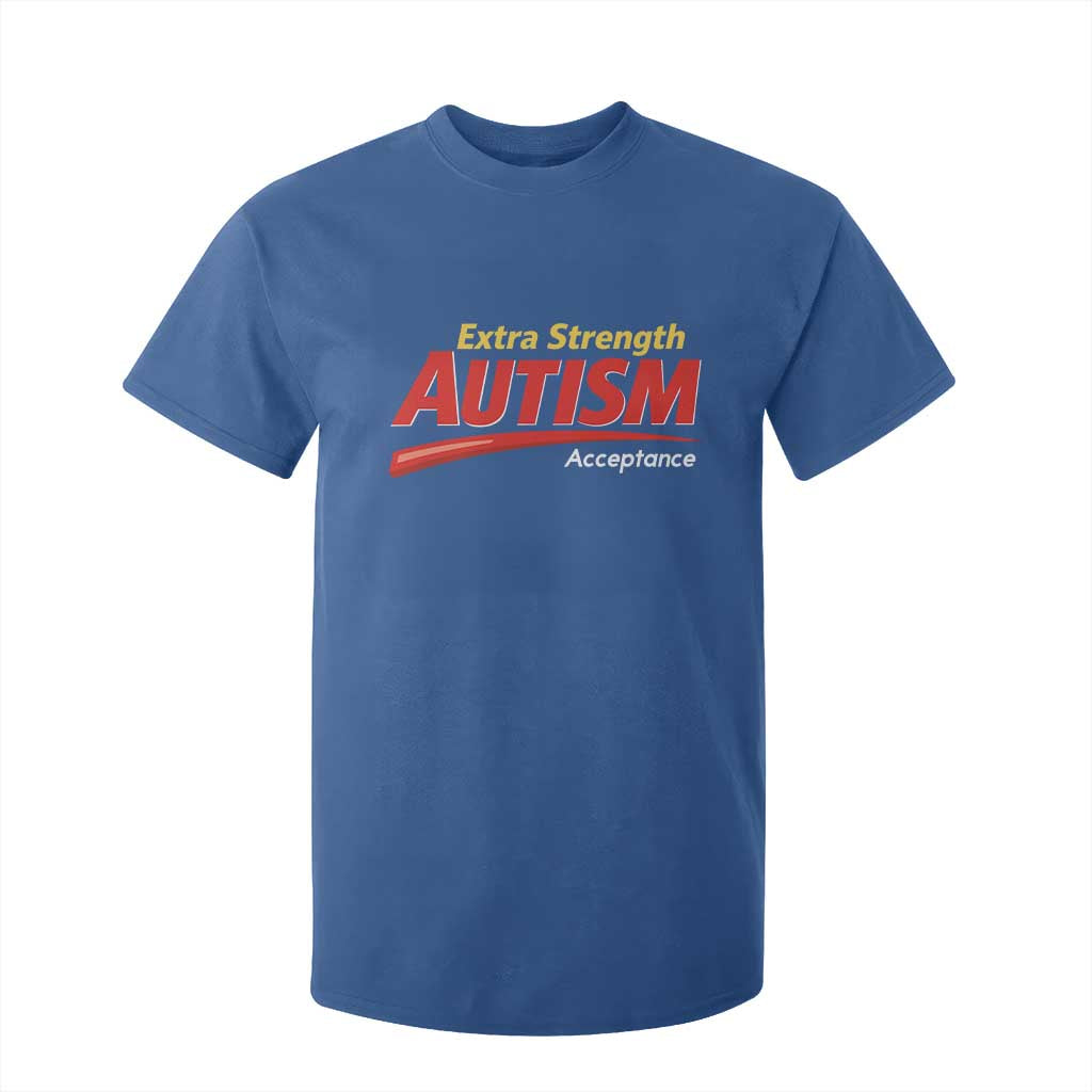 Funny Extra Strength Autism Acceptance Inappropriate Autism Meme T Shirt For Kid